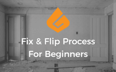 Fix & Flip Process For Beginners