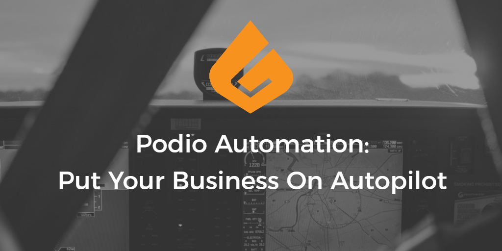 Podio Automation: Put Your Business On Autopilot