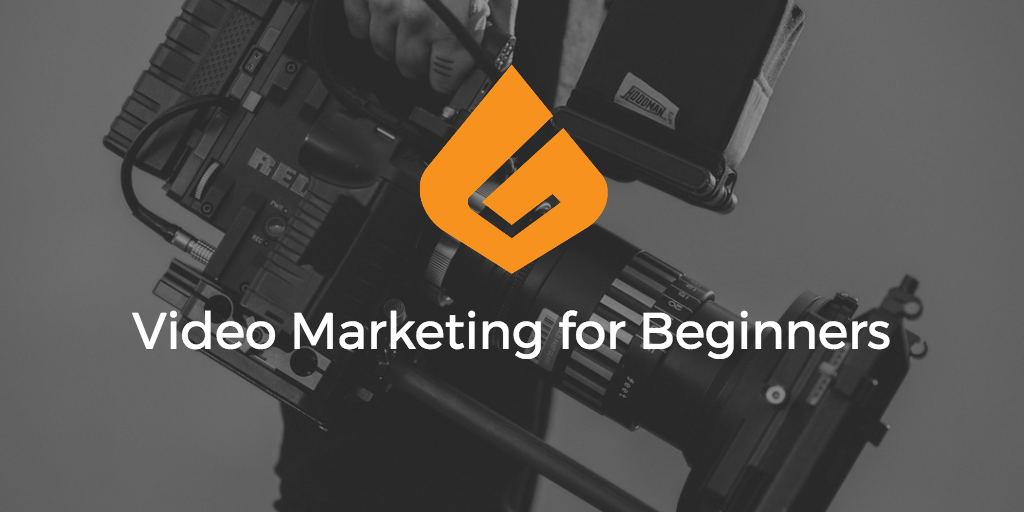 Video Marketing for Beginners