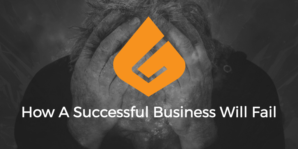 How A Successful Business Will Fail