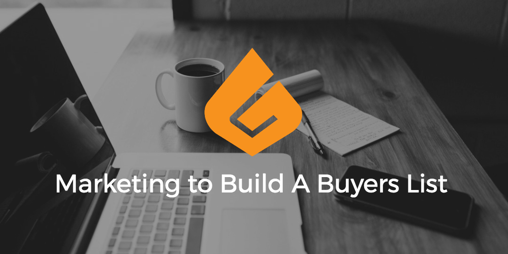 Marketing to Build A Buyers List