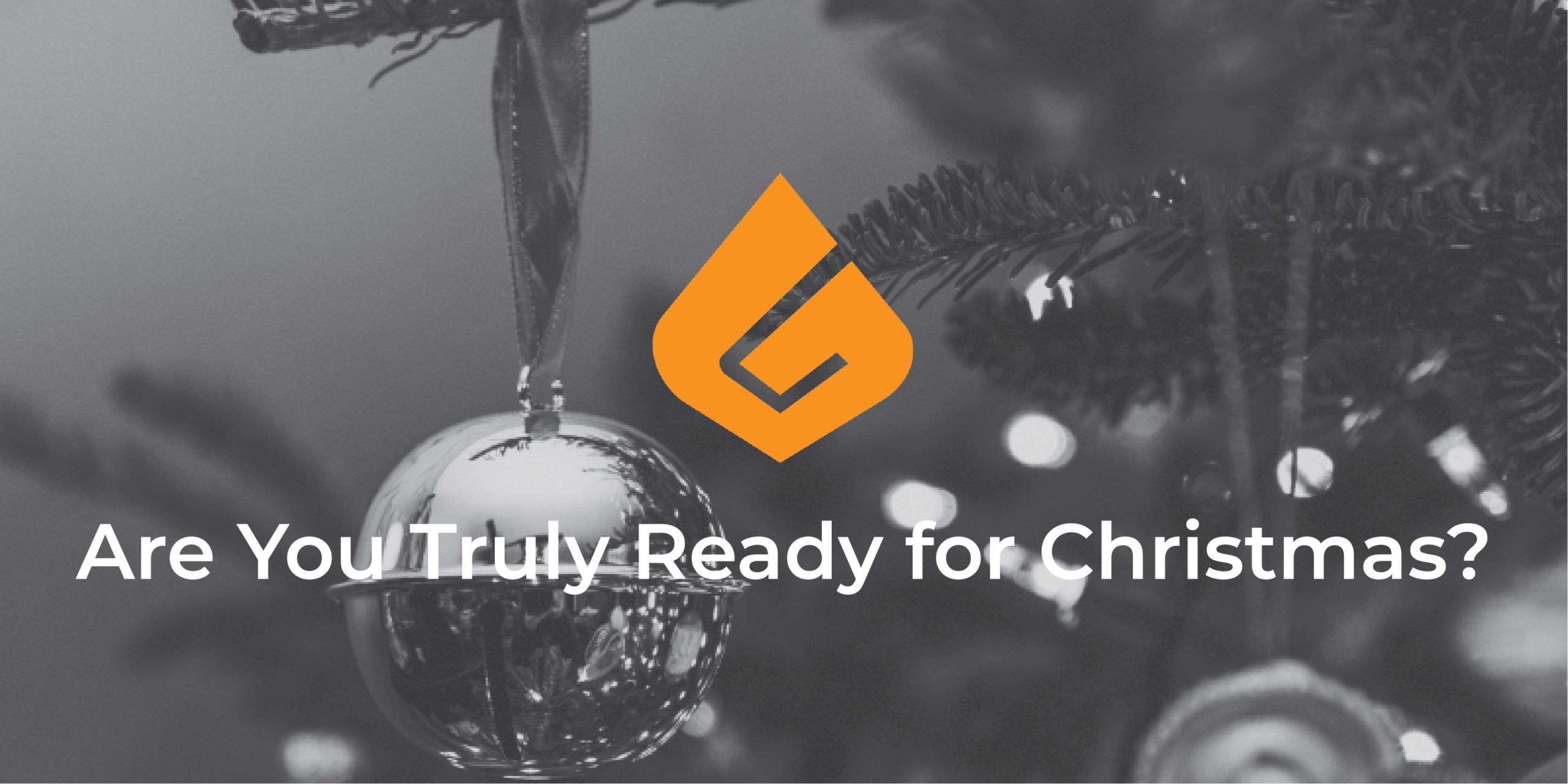 Are You Truly Ready for Christmas?